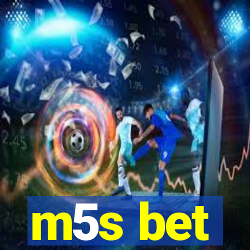 m5s bet